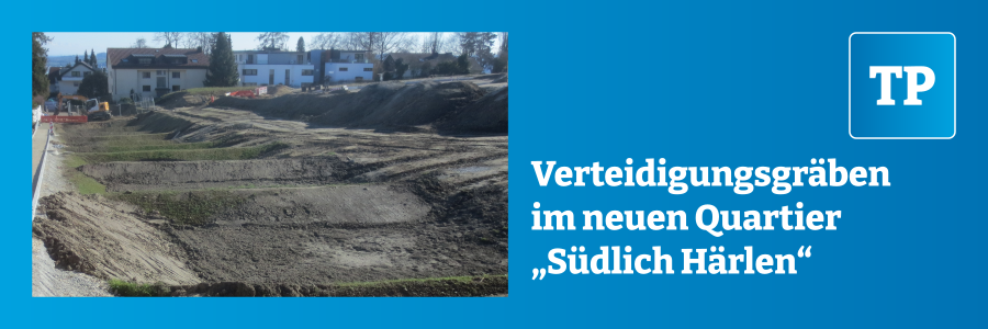 Verteidigungsgräben im neuen Quartier Südlich Härlen